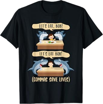 Punctuation Saves Lives Shark - Let's Eat Bob Funny Grammar T-Shirt