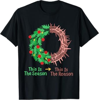 Christian Christmas Jesus This Is The Season The Reason T-Shirt