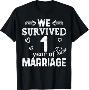 We Survived 1 Year of Marriage Couple 1st Anniversary Design T-Shirt
