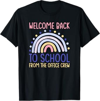 Funny Welcome Back To School From The Office Crew Rainbow T-Shirt