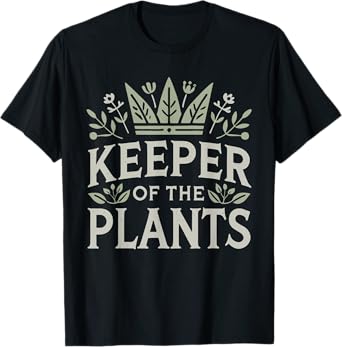 Keeper Of The Plants Gardening Plant Lover T-Shirt