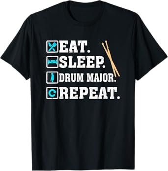 Eat Sleep Drum Major Repeat Marching Band T-Shirt