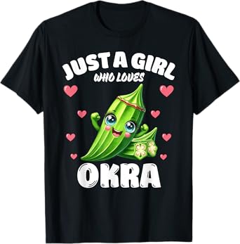 Just A Girl Who Loves Okra, Okra Lover T-Shirt