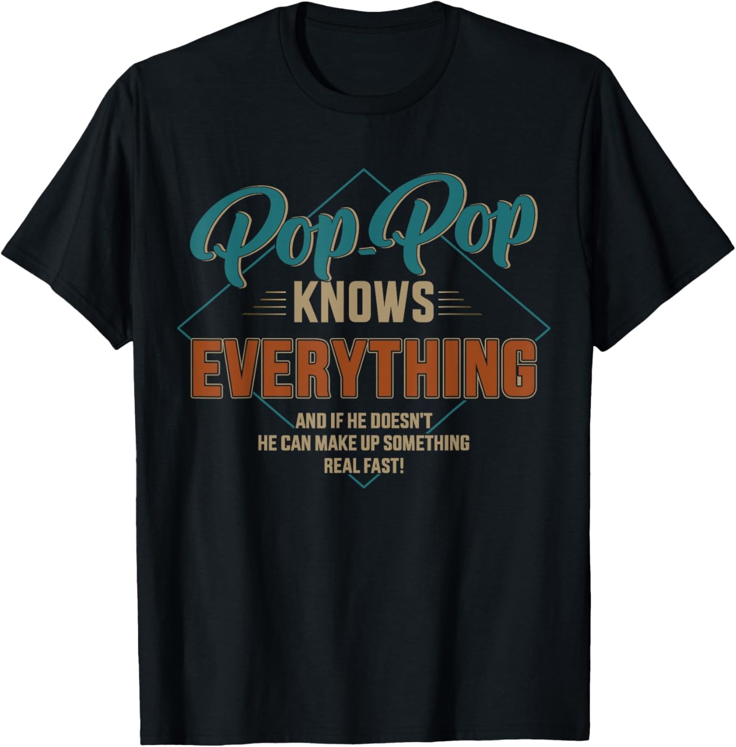 Funny pop pop knows everything for grandpa and father's day T-Shirt