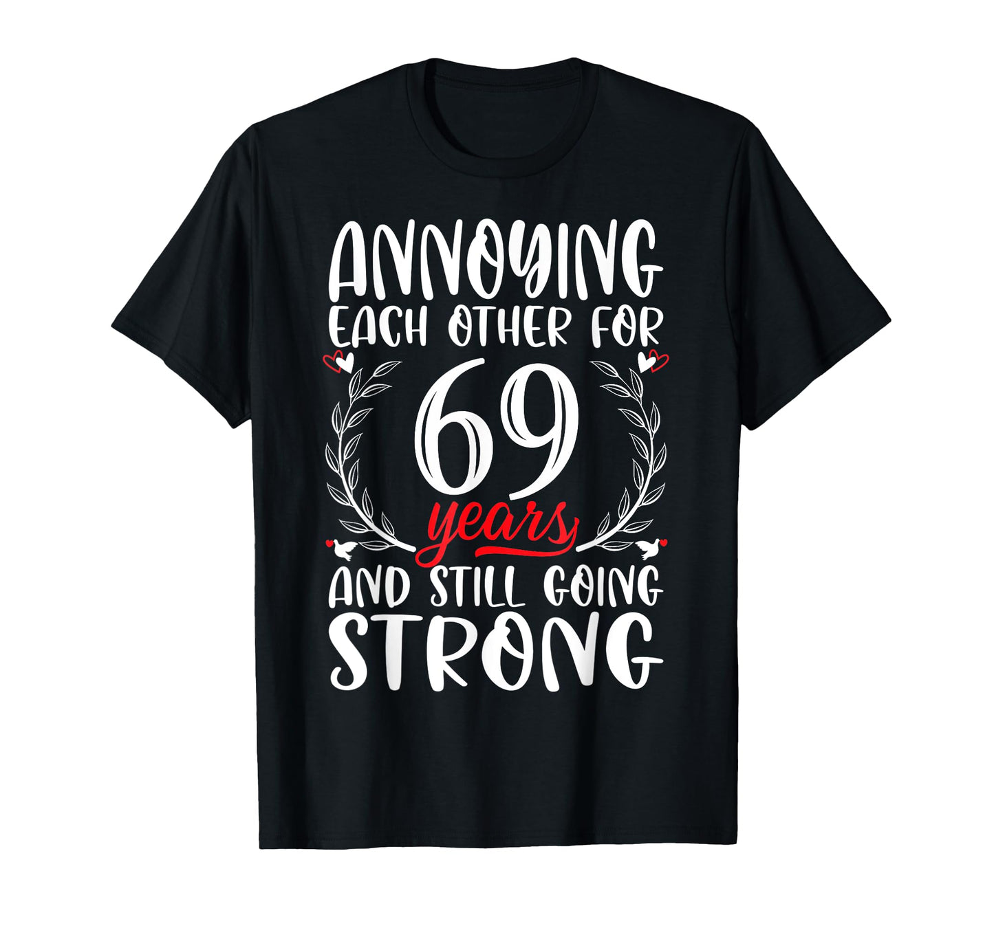 Annoying Each Other For 69 Years 69th Wedding Anniversary T-Shirt