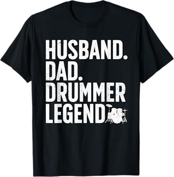 Best Drummer For Men Dad Husband Drumming Sticks Set Novelty T-Shirt