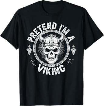 Pretend I'm A Viking Halloween Costume Party T-Shirt