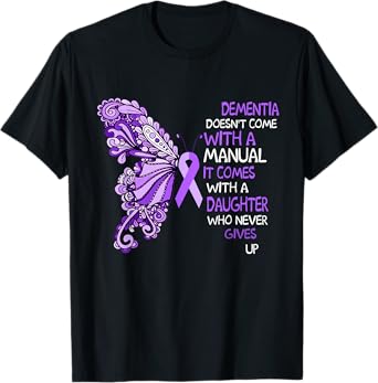 Dementia Doesn't Come With a Manual It Comes With a Daughter T-Shirt