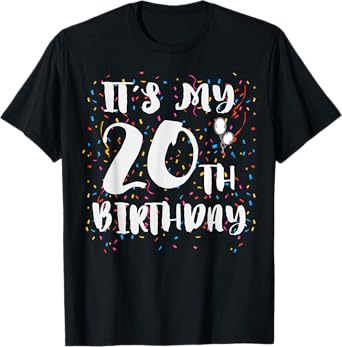 Its My 20th Birthday Happy 2002 Birthday Tee For Men Lady T-Shirt