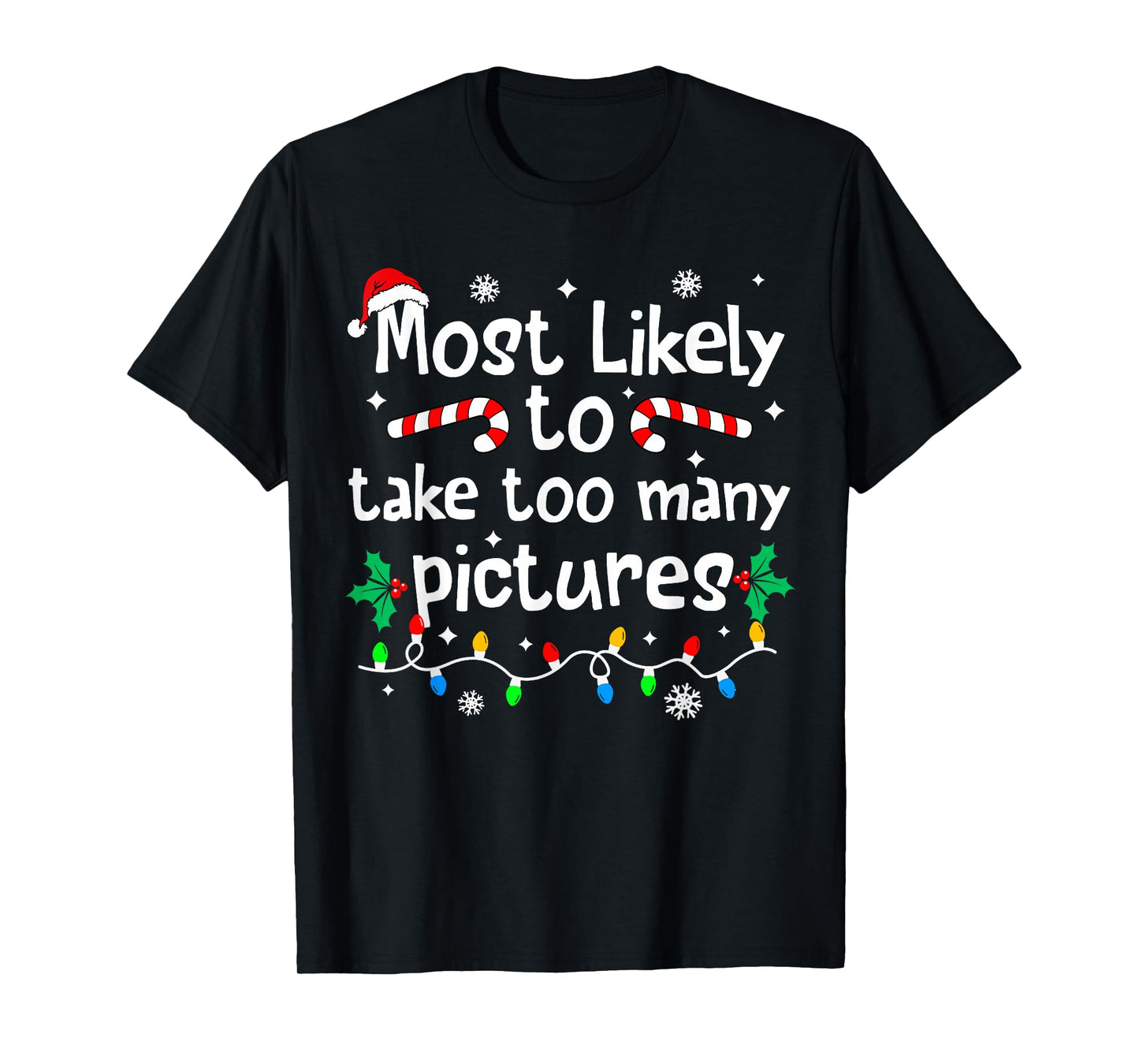 Most Likely to Take Too Many Pictures Christmas Matching T-Shirt