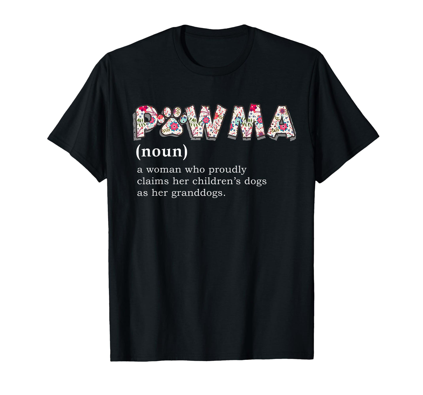 Pawma Definition T-shirt mama Grandma aunt dog lovers shirt T-Shirt for Men Women Girls Kids