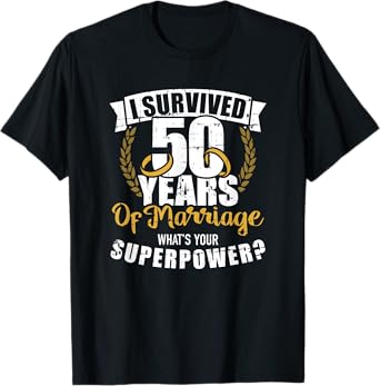 50 years of marriage superpower golden wedding anniversary T-Shirt