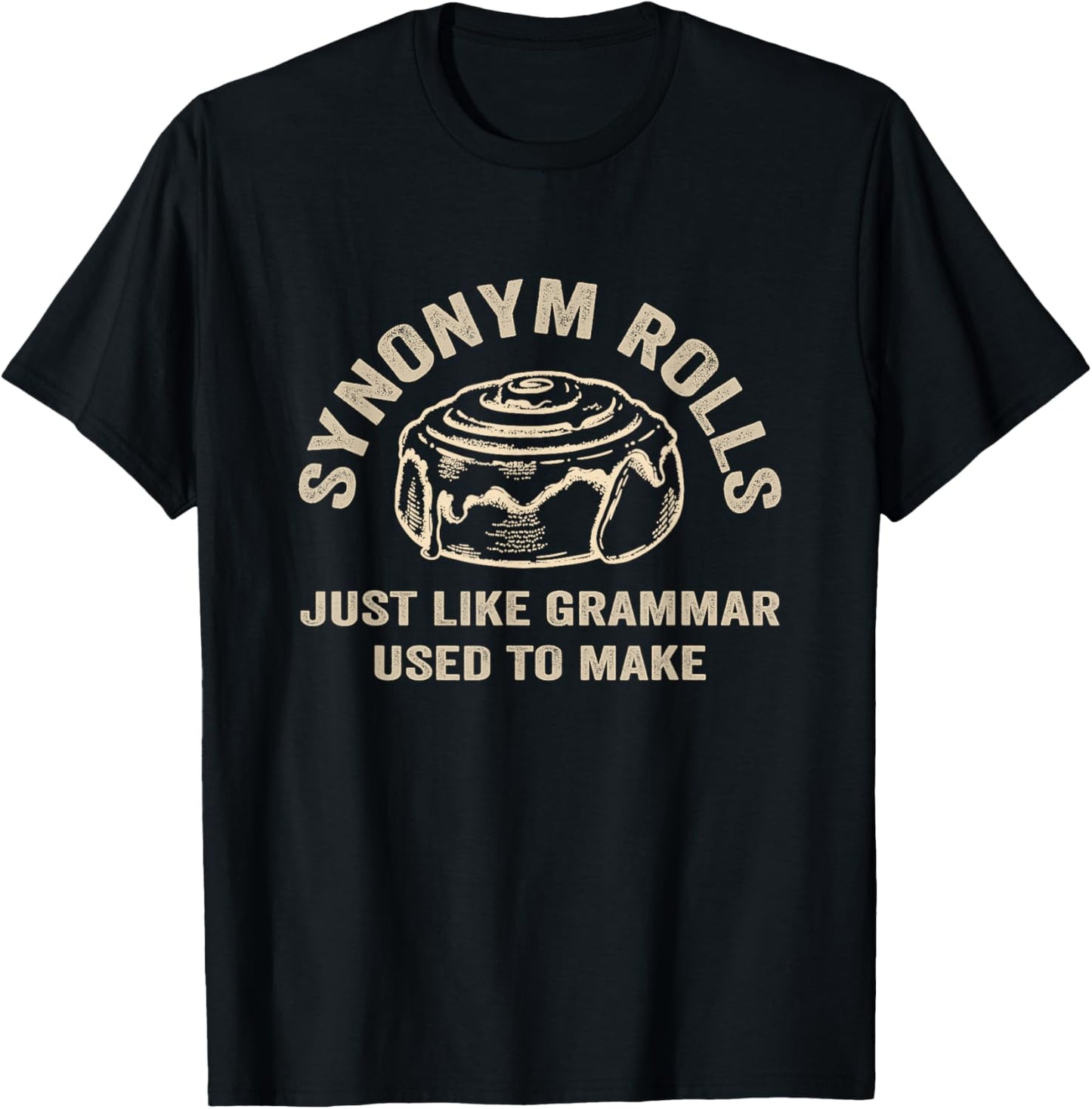 Funny Synonym Rolls Joke Cinnamon Rolls Grammar Pun Teacher T-Shirt