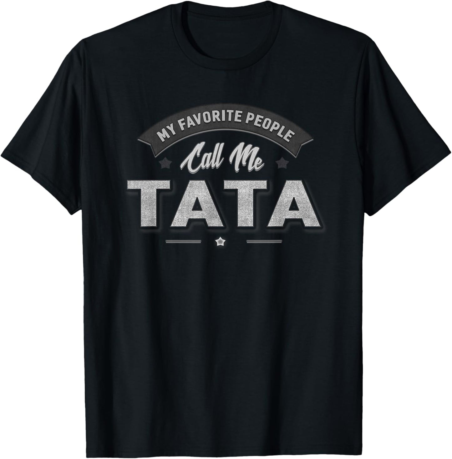 Tata Grandpa My Favorite People Call Me Tata Father's Day T-Shirt