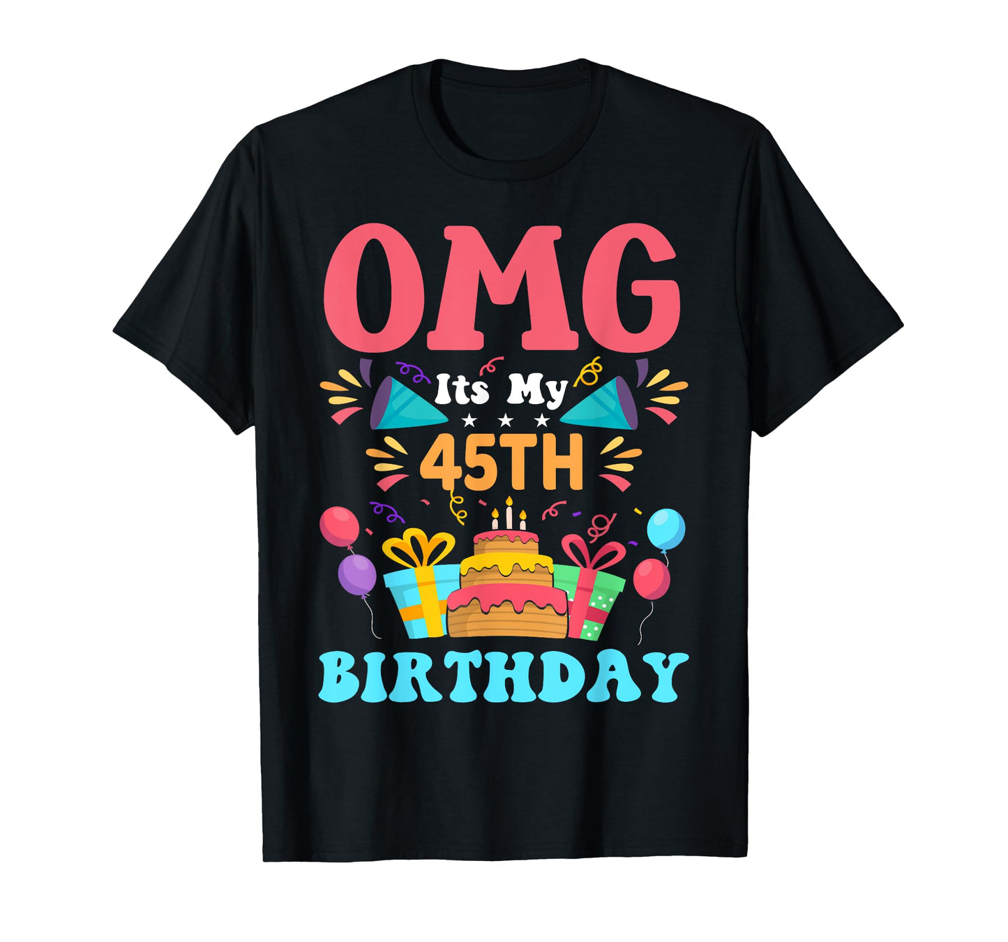 45 Year Old Birthday Party Gift Omg Happy 45th Birthday T-Shirt