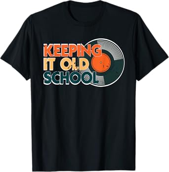 Keeping It Classic Style Retro DJ Vinyl Humor T-Shirt