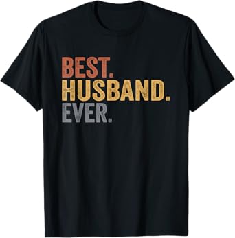 Best Husband Ever Gifts From Wife Husband Father's Day T-Shirt
