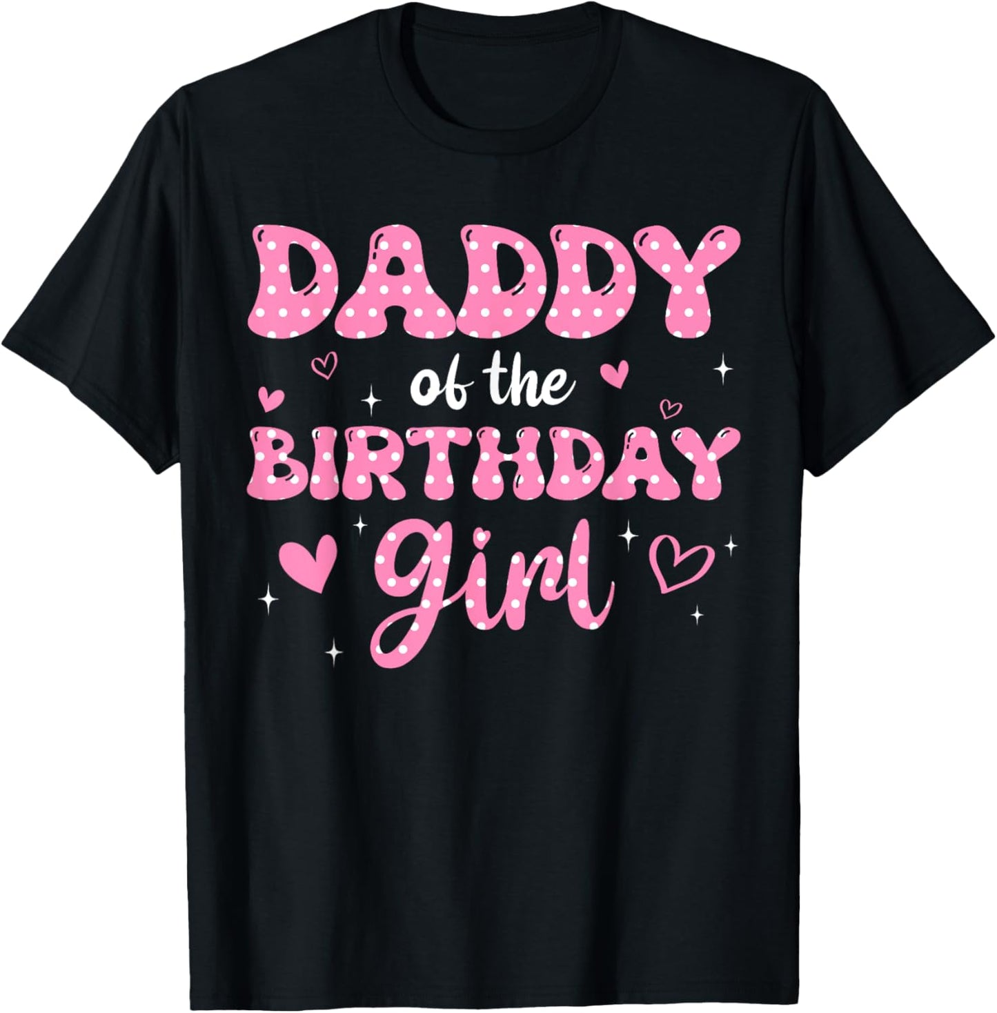 Daddy Of The Birthday Pink Girl Matching Family T-Shirt