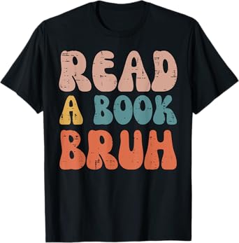 Read A Book Bruh Funny Read Reading Librarian Boys Teen Kids T-Shirt