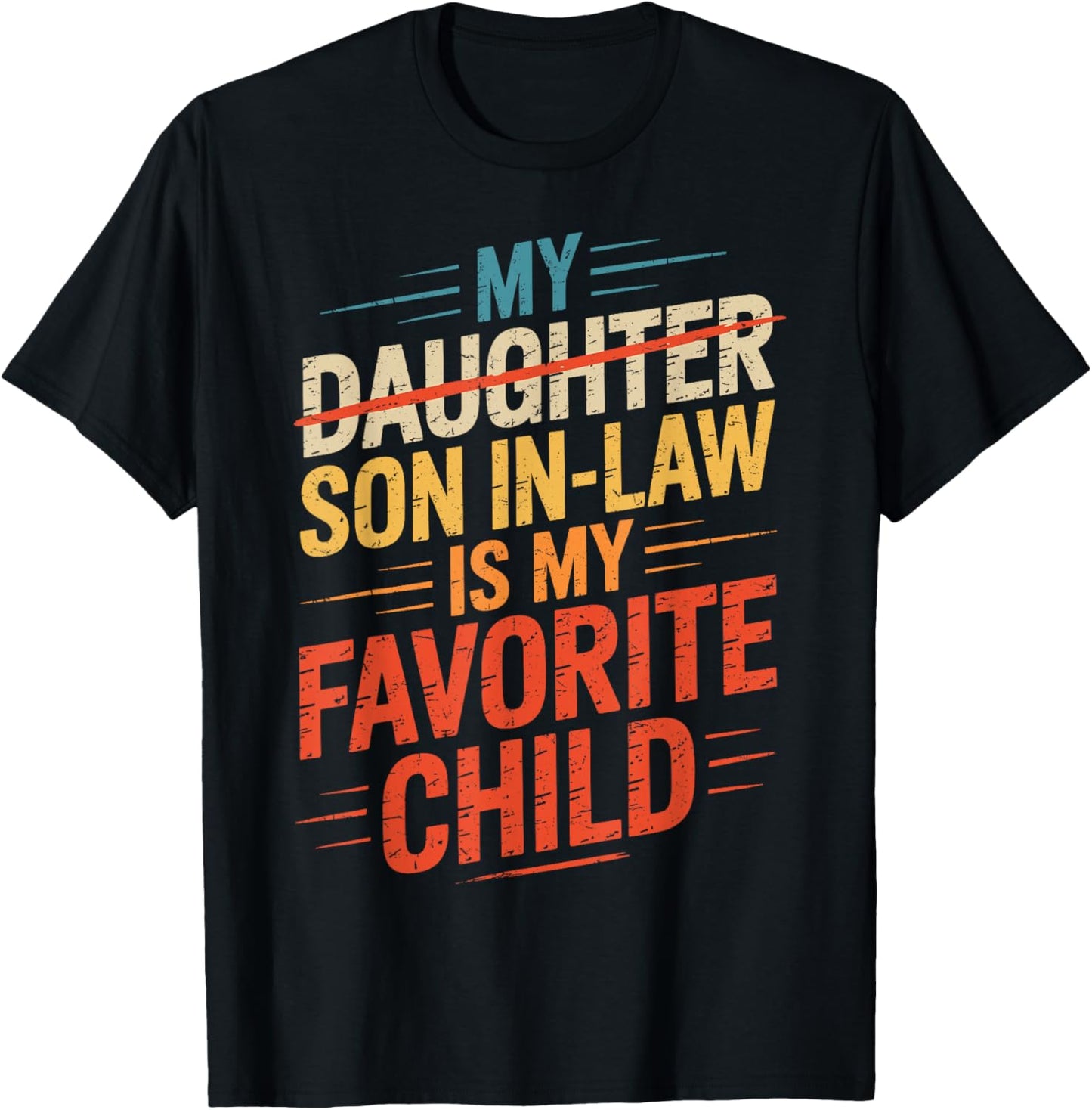 Funny My Son In Law Is My Favorite Child T-Shirt