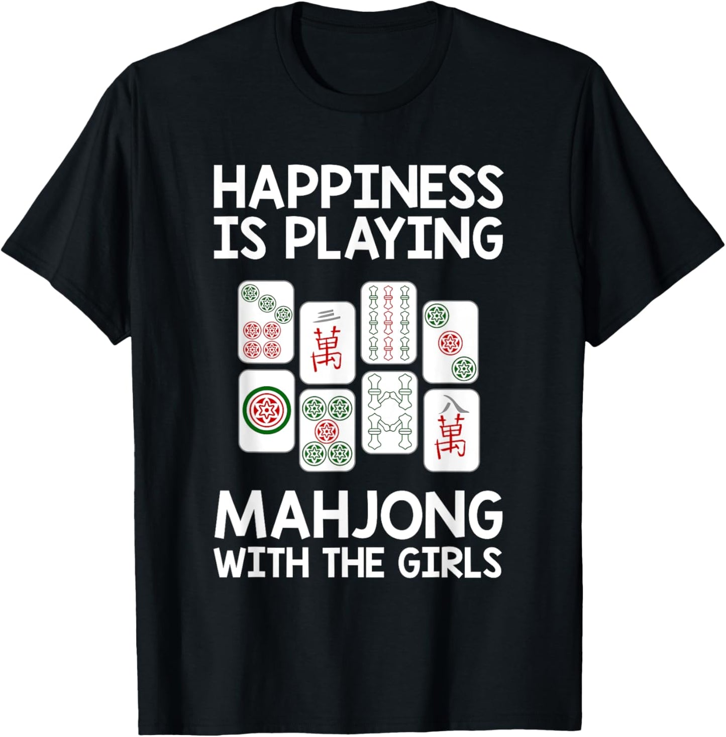 Funny Mahjong Gift Cool Happiness Is Playing Mahjong Girls T-Shirt