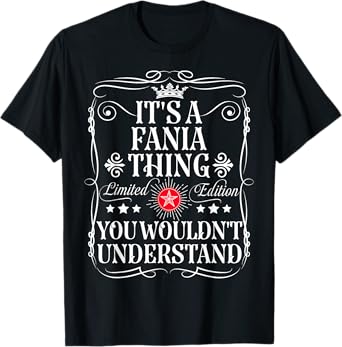 Fania Name Its A Fania Thing You Wouldn't Understand T-Shirt