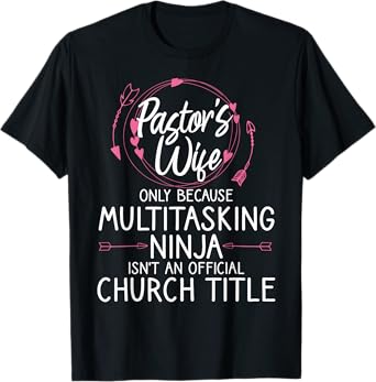 Funny Pastor Wife Design Women Mom Pastor Wife Appreciation T-Shirt