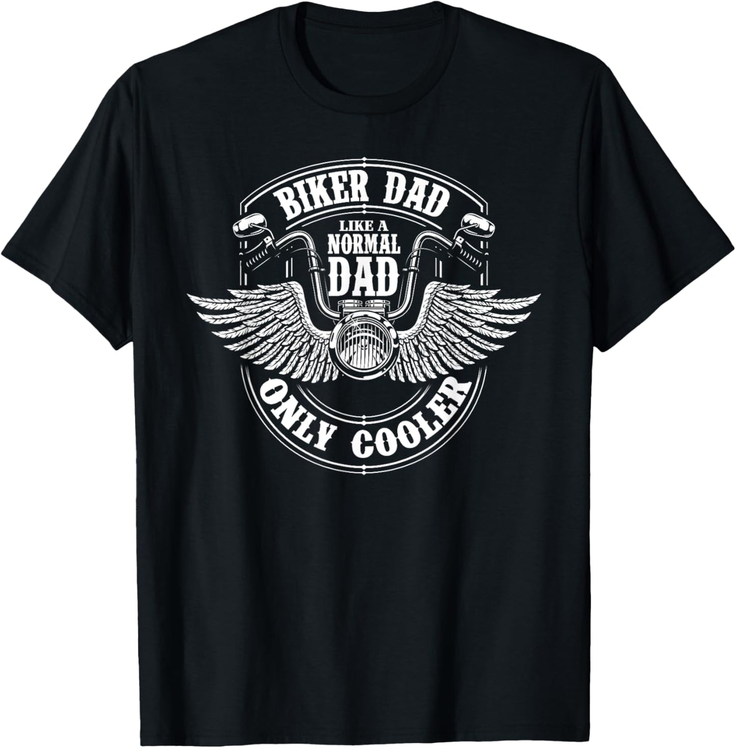 Biker Dad Like A Normal Dad Only Cooler Motorcycle Biker T-Shirt