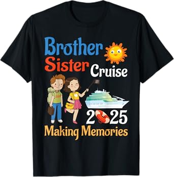 Brother And Sister Cruise 2025 Trip Making Memories Together T-Shirt