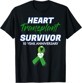 Heart Transplant 10 Year Anniversary Survivor patient T-Shirt