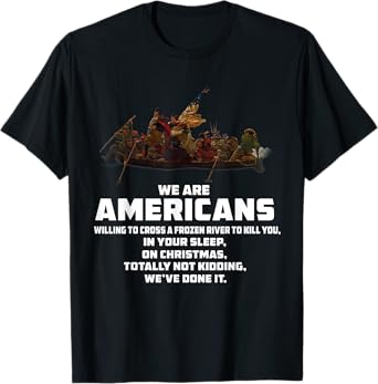 WE ARE AMERICANS Patriotic Revolutionary War T-Shirt T-Shirt