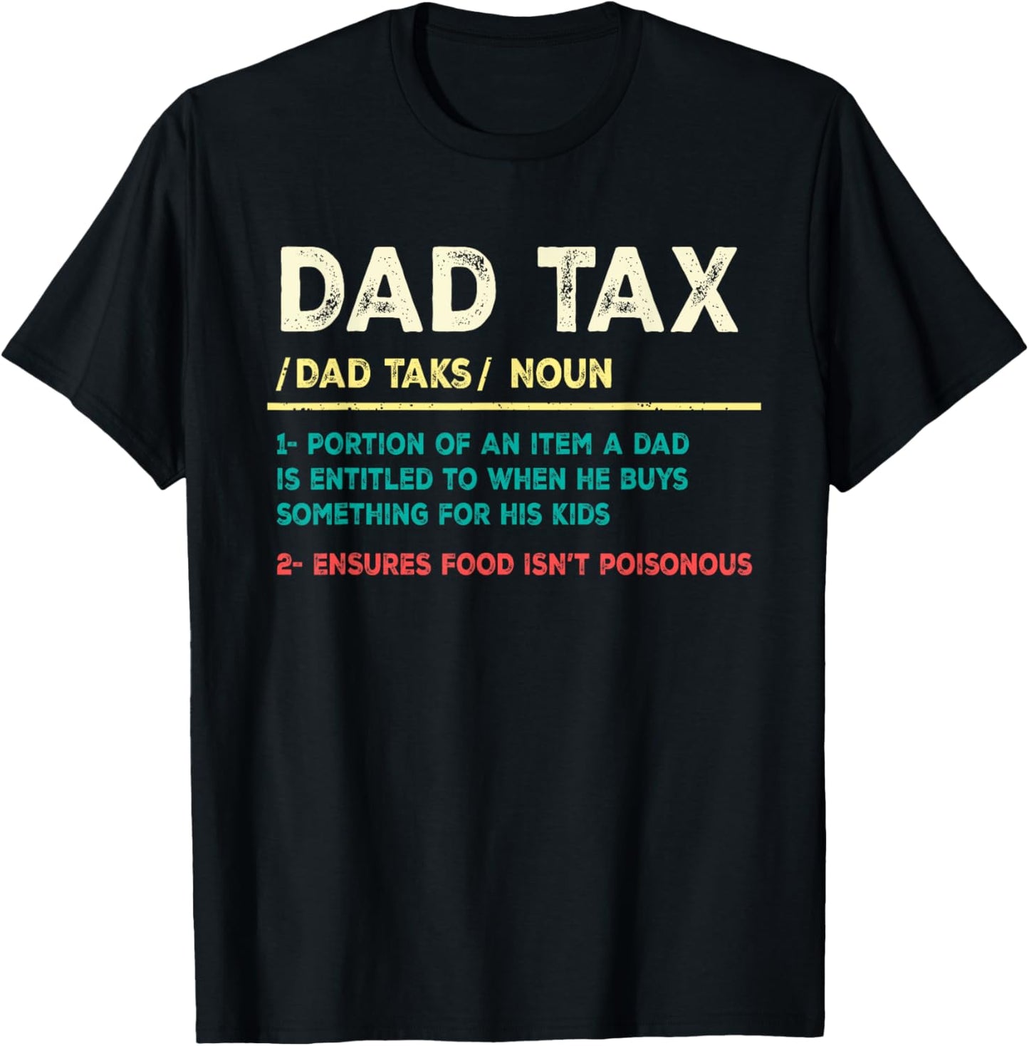 Dad Tax Definition funny Father's Day T-Shirt
