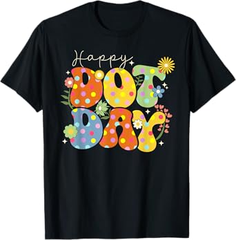 Happy Dot Day Colorful Cute Polka Dot Boy Girl Kids Toddlers T-Shirt