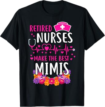 Retired Nurses Make The Best Mimi Funny Matching Family T-Shirt