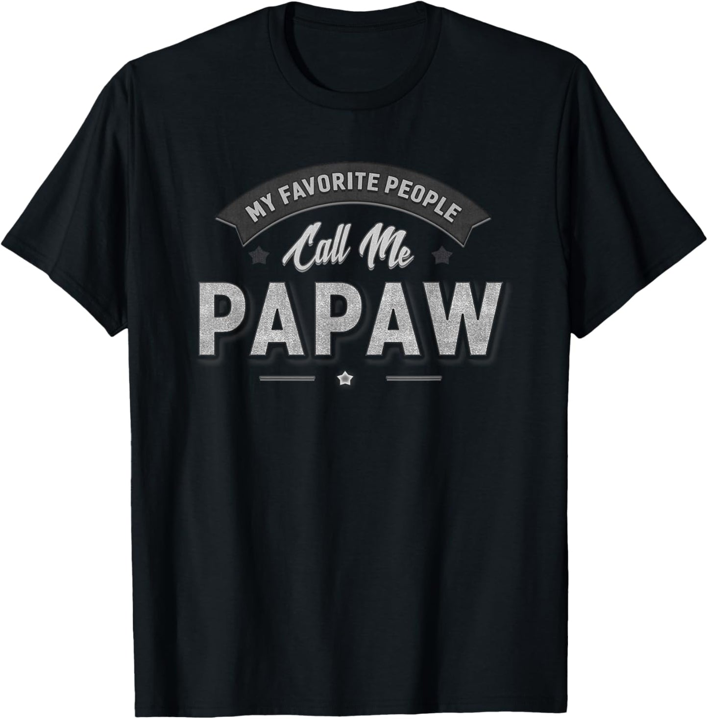 My Favorite People Call Me Papaw Men Grandpa T-Shirt