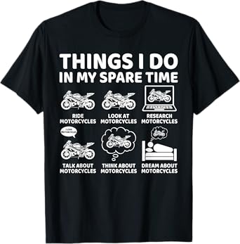 Things I Do in My Spare Time Biker Motorcycle Rider Riding T-Shirt