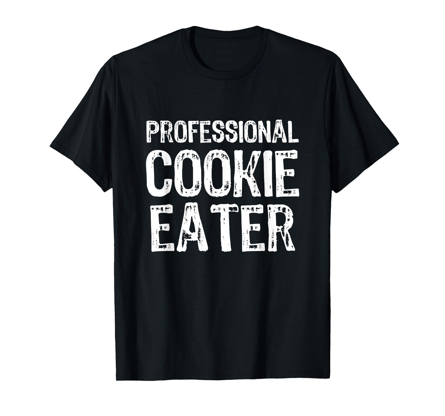 Professional Cookie Eater Funny Lover Gift Christmas T-Shirt
