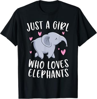 Just A Girl Who Loves Elephants Funny Elephant Gifts Girls T-Shirt