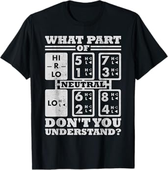 What Part Of Truck Gear Don't You Understand Trucker Driver T-Shirt