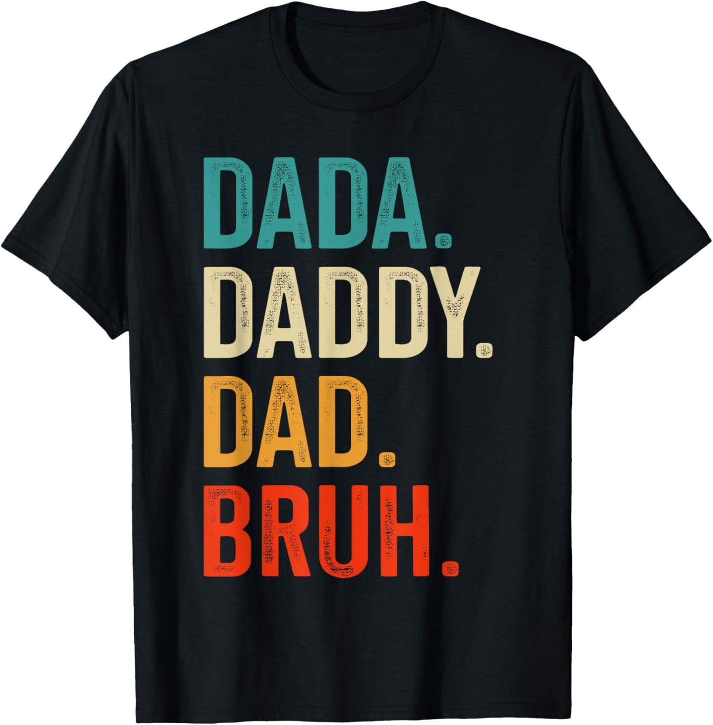 Dada daddy dad bruh fathers day T-Shirt