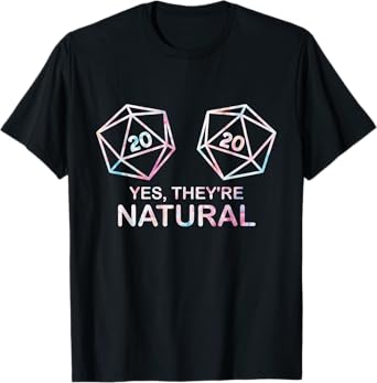 Yes, they're Natural 20 d20 dice funny RPG gamer Men & Women T-Shirt
