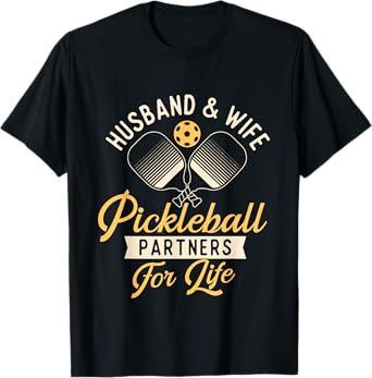 Husband & Wife - Couple Pickleball Player Pickleballers T-Shirt