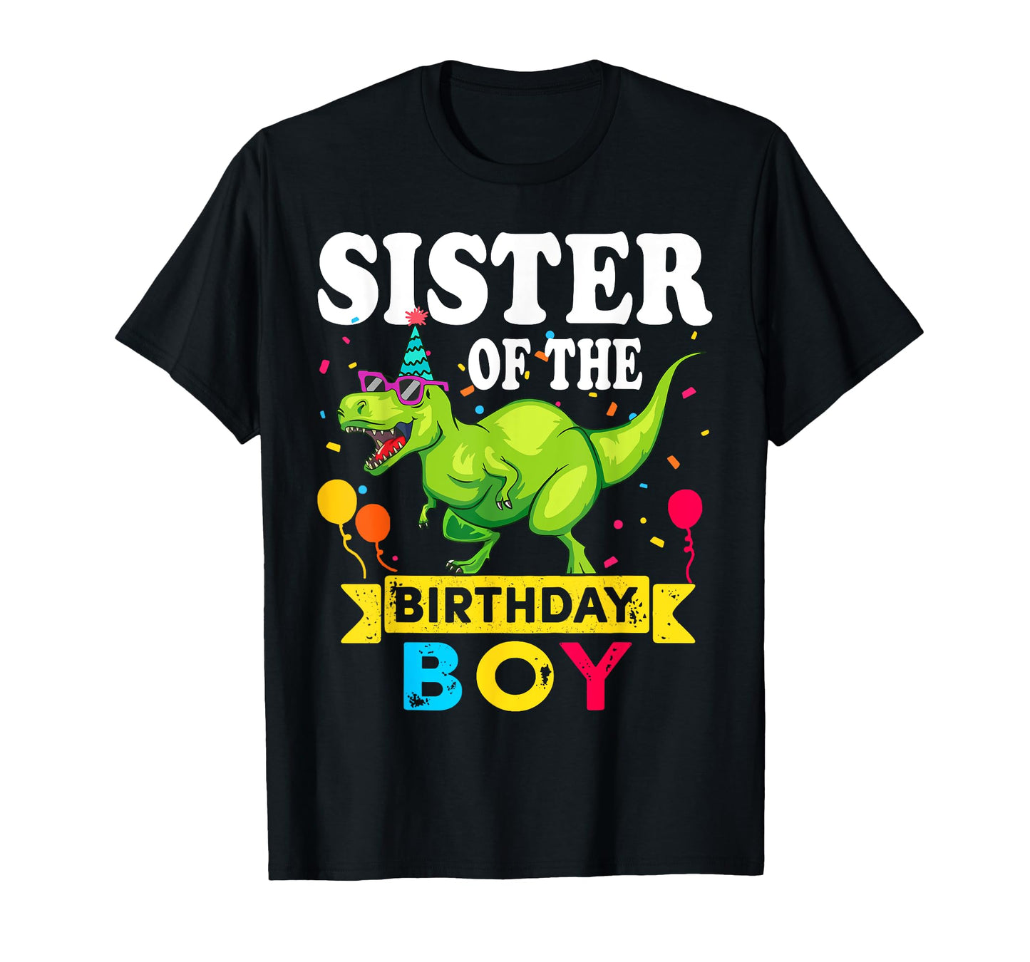 Sister of the Birthday Boy T-Rex RAWR Dinosaur Birthday boy T-Shirt