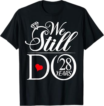 We Still Do 28 Years Funny Couple 28th Wedding Anniversary T-Shirt