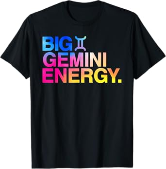 Big Gemini Energy Zodiac Sign Astrology Birthday T-Shirt