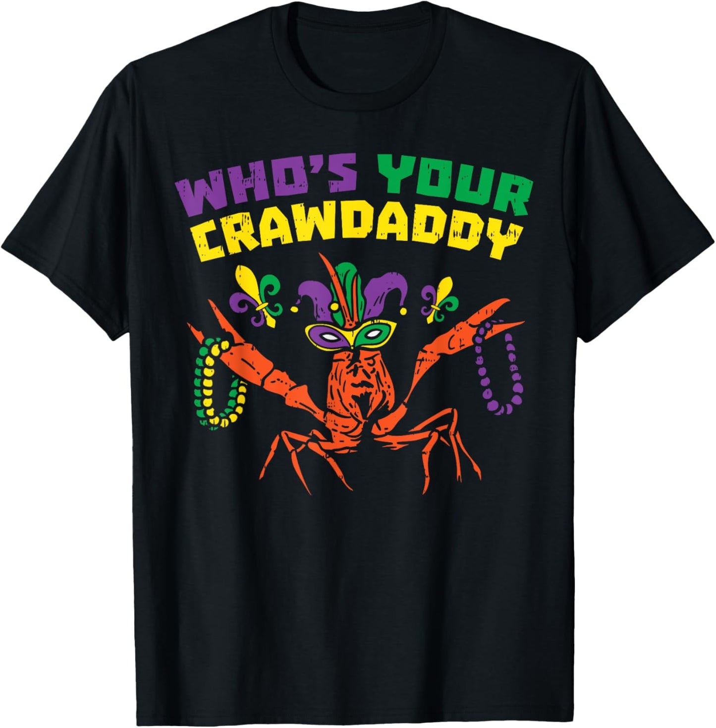 Whos Your Crawdaddy Crawfish Jester Beads Funny Mardi Gras T-Shirt