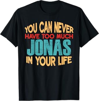 Novelty Given First Name Tee Named Custom Merch Jonas Joke Item Unisex Adults T-Shirt Black Small Crew Neck Short Sleeve Modern Casual T-Shirt