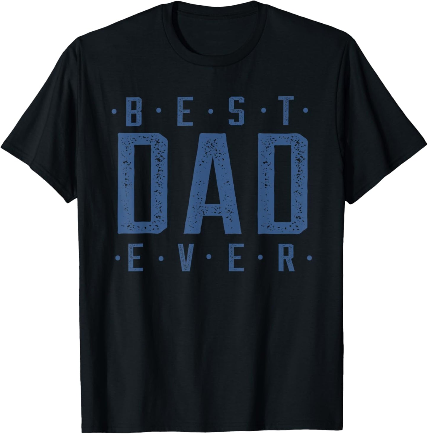 Best Dad Ever Father's Day T-Shirt
