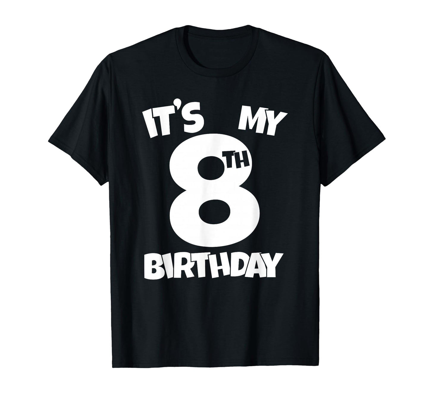 It's My 8th Birthday 8 Years Old Happy Eight B-day Celebrant T-Shirt