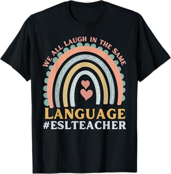 We All Laugh In The Same Language ESL Teacher Boho Rainbow T-Shirt for Men Women
